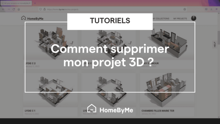 Comment supprimer mon projet 3D sur HomeByMe ?